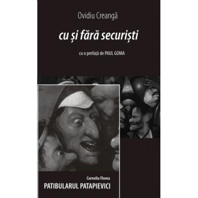 Cu si fara securisti (supliment Patibularul Patapievici)